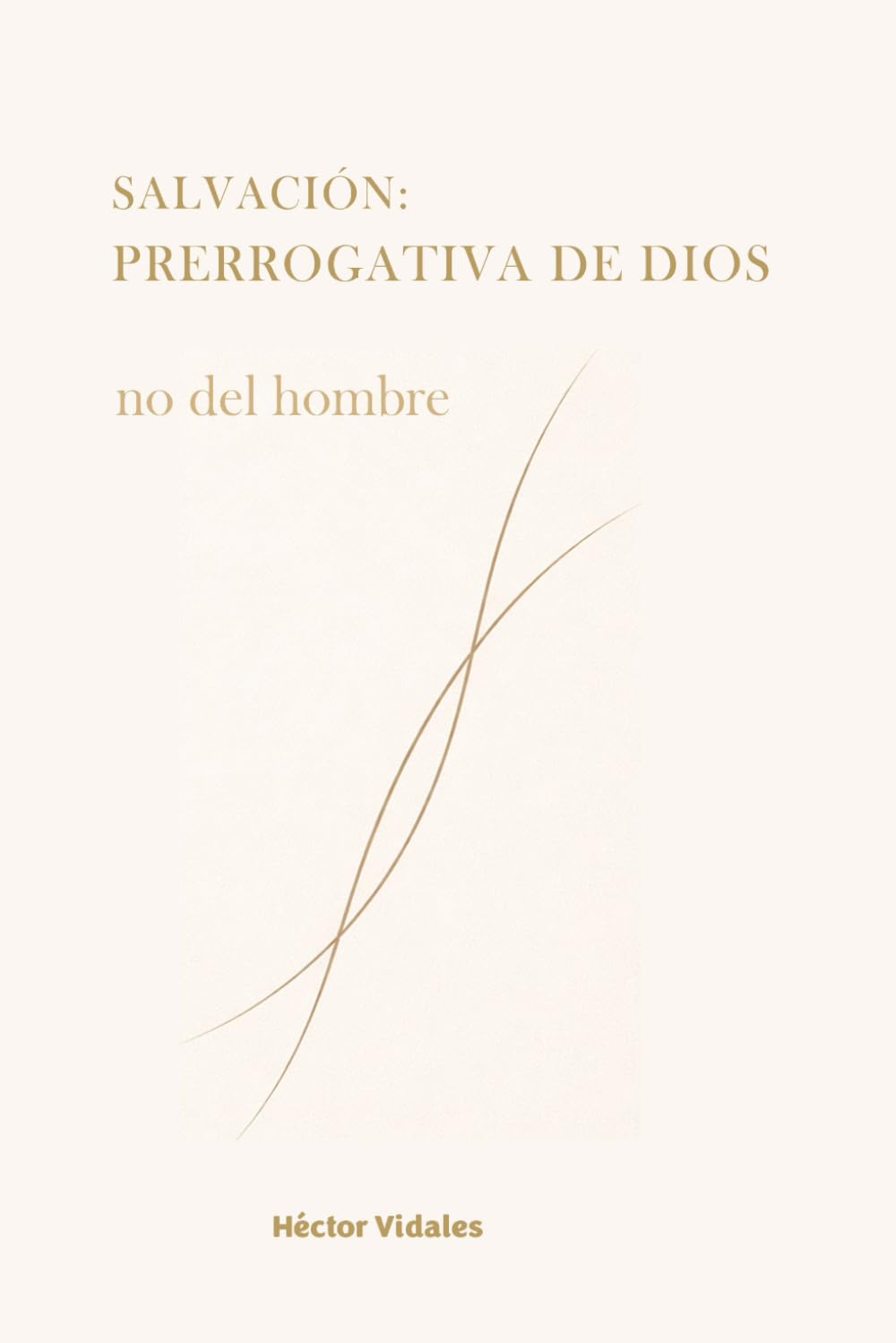 Salvación: Prerrogativa de Dios: No del hombre