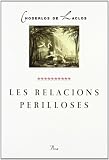 Les relacions perilloses - Pierre-Ambroise-François Choderlos De Laclos 