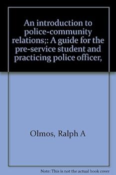 Hardcover An introduction to police-community relations;: A guide for the pre-service student and practicing police officer, Book
