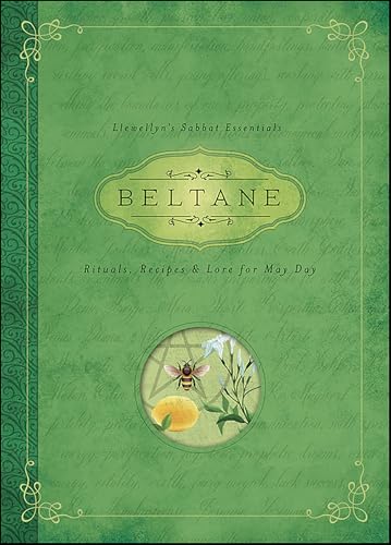 Beltane: Rituals, Recipes & Lore for May Day (Llewellyn's Sabbat Essentials Book 2)