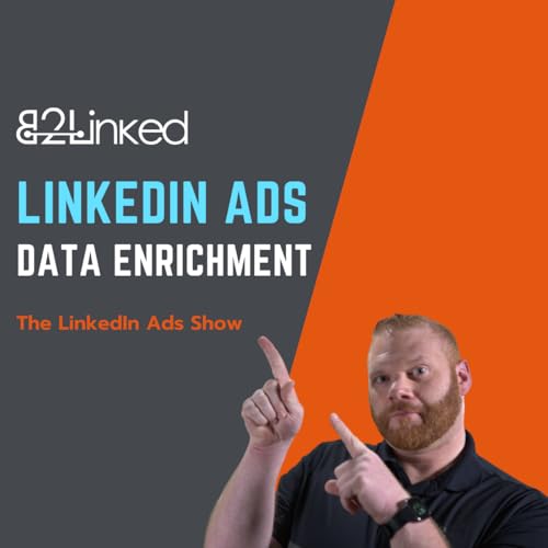 LinkedIn Ads Data Enrichment Strategies