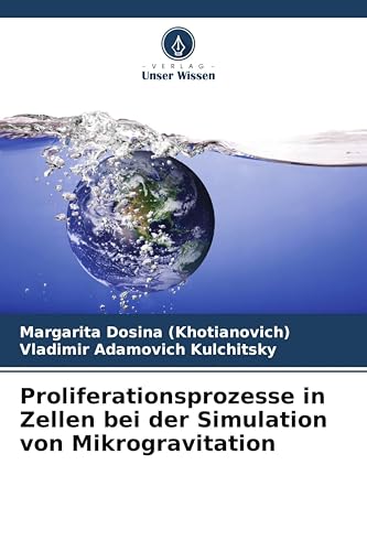 Proliferationsprozesse in Zellen bei der Simulation von Mikrogravitation