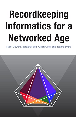 Recordkeeping Informatics for a Networked Age (Social Informatics) cover
