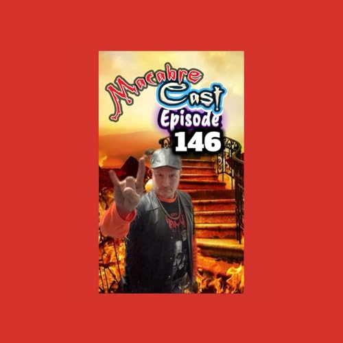 Macabre Cast Episode 146