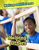 Helping Others (Making a Difference)