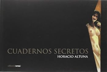 Paperback Cuadernos secretos de Horacio Altuna [Spanish] Book