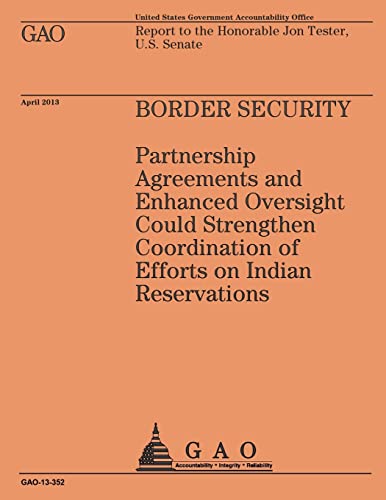 Report to the Honorable Jon Tester, U.S Senate: Border Security
