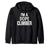 Funny Climbing Climber I'm a Dope Climber Sudadera con Capucha