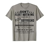 Don't Flirt With Me I Have A Crazy Boyfriend