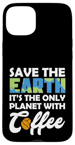 Save Earth The Only Planet With Coffee Earth Day �X�}�z�P�[�X iPhone 15 Plus �p