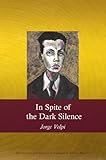 In Spite of the Dark Silence