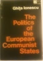Politics of the European Communist States B000NXC2UK Book Cover