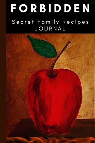 FORBIDDEN Secret Family Recipe Journal: Generational Gift to Writ...