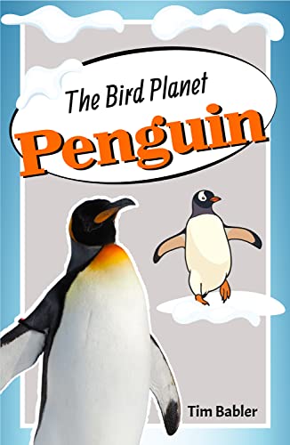 Penguin : The Ultimate Bird Guide for Kids (High-Quality Pictures, Fun Facts and Valuable Information for Children) (The Bird Planet)