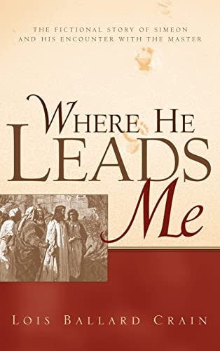 Where He Leads Me