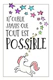 N´oublie Jamais Que Tout Est Possible Carnet De Notes: Une Idée Cadeau Pour Ado, Pour Fille, Meilleure Amie, Sa Soeur, Sa Cousine, Pour Noël, Pour Souhaiter Un Joyeux Anniversaire.