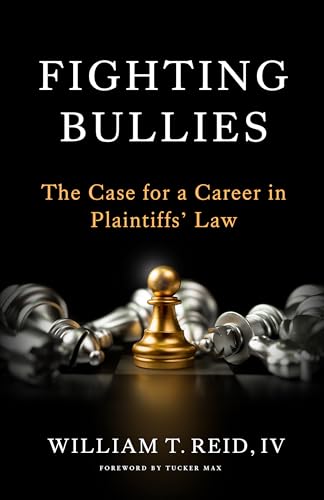 Fighting Bullies: The Case for a Career in Plaintiffs’ Law