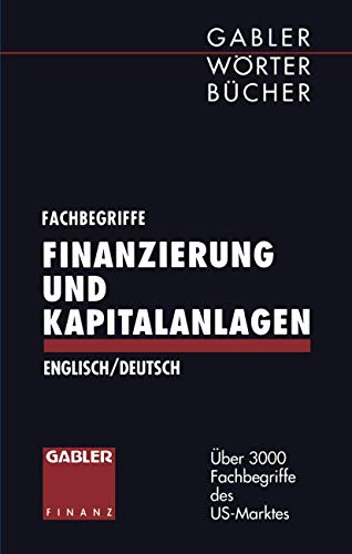 Fachbegriffe Finanzierung und Kapitalanlagen/Dictionary of Finance and Investment Terms: ― über 3