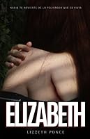 Elizabeth (Spanish Edition) 170795478X Book Cover