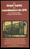 ziegenhals niederlehme  Die illegale Tagung des Zentralkomitees der KPD am 7. Februar 1933 in Ziegenhals bei Berlin.
