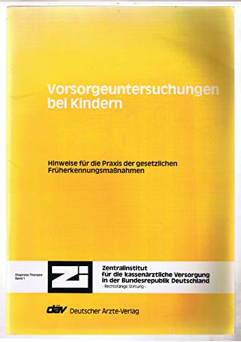 Vorsorgeuntersuchungen bei Kindern - Hinweise für die Praxis der gesetzlichen Früherkennungsmaßnahmen