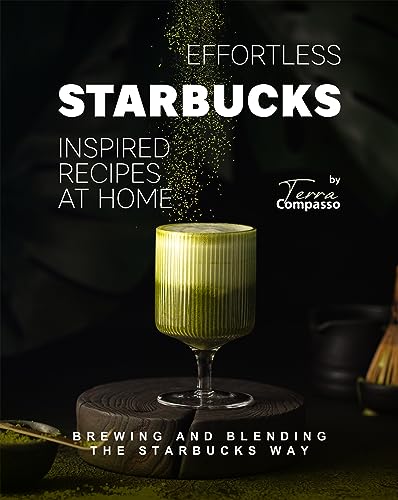 Effortless Starbucks Inspired...