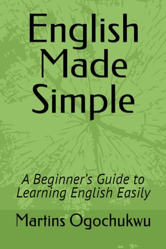 English Made Simple: A Beginner�fs Guide to Learning English Easily