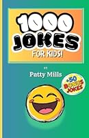 1000 Jokes FOR KIDS!: Plus 50 Bonus Jokes! B0F6CKWJBJ Book Cover