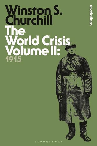 The World Crisis Volume II: 1915 (Bloomsbury Revelations)