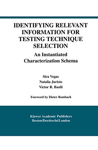 Identifying Relevant Information for Testing Technique Selection: An Instantiated Characterization Schema: 8 (International Series in Software Engineering) view 2