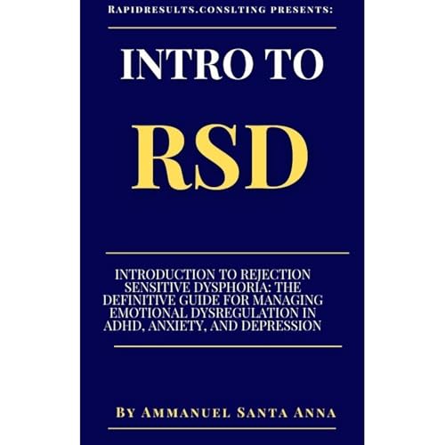 Listen to Introduction to Rejection Sensitive Dysphoria by Ammanuel Santa Anna episode artwork