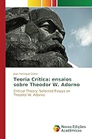 Teoria Crítica: ensaios sobre Theodor W. Adorno 3639849132 Book Cover
