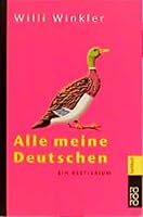 Alle meine Deutschen: Ein Bestiarium 3828600387 Book Cover