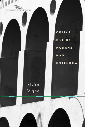 Coisas que os homens não entendem - Vigna, Elvira