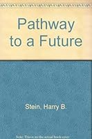 Pathway to a Future 080621385X Book Cover