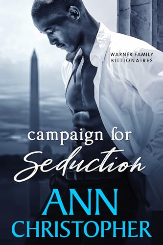Campaign for Seduction: Warner Family Billionaires