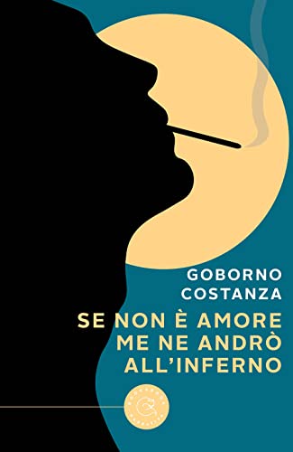 Se Non È Amore Me Ne Andrò All'Inferno