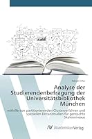 Analyse Der Studierendenbefragung Der Universitatsbibliothek Munchen 3639722949 Book Cover