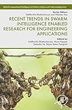 Recent Trends in Swarm Intelligence Enabled Research for Engineering Applications (Hybrid Computational Intelligence for Pattern Analysis and Understanding)