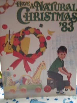 Paperback Have a Natural Christmas '83 Book