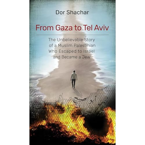 From Gaza to Tel Aviv Audiobook By Dor Shachar cover art