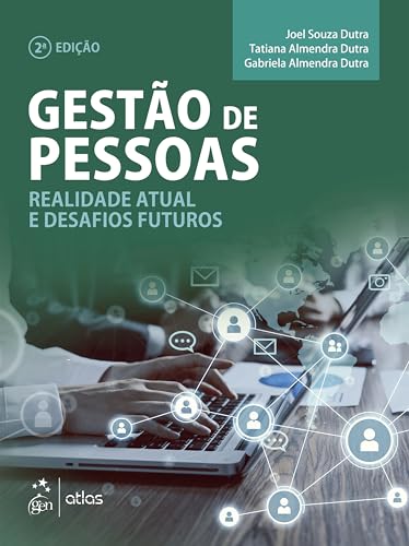 Gestão de Pessoas – Realidade Atual e Desafios Futuros