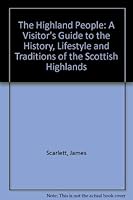 The Highland People: A Visitor's Guide to the History, Lifestyle and Traditions of the Scottish Highlands 1874253048 Book Cover