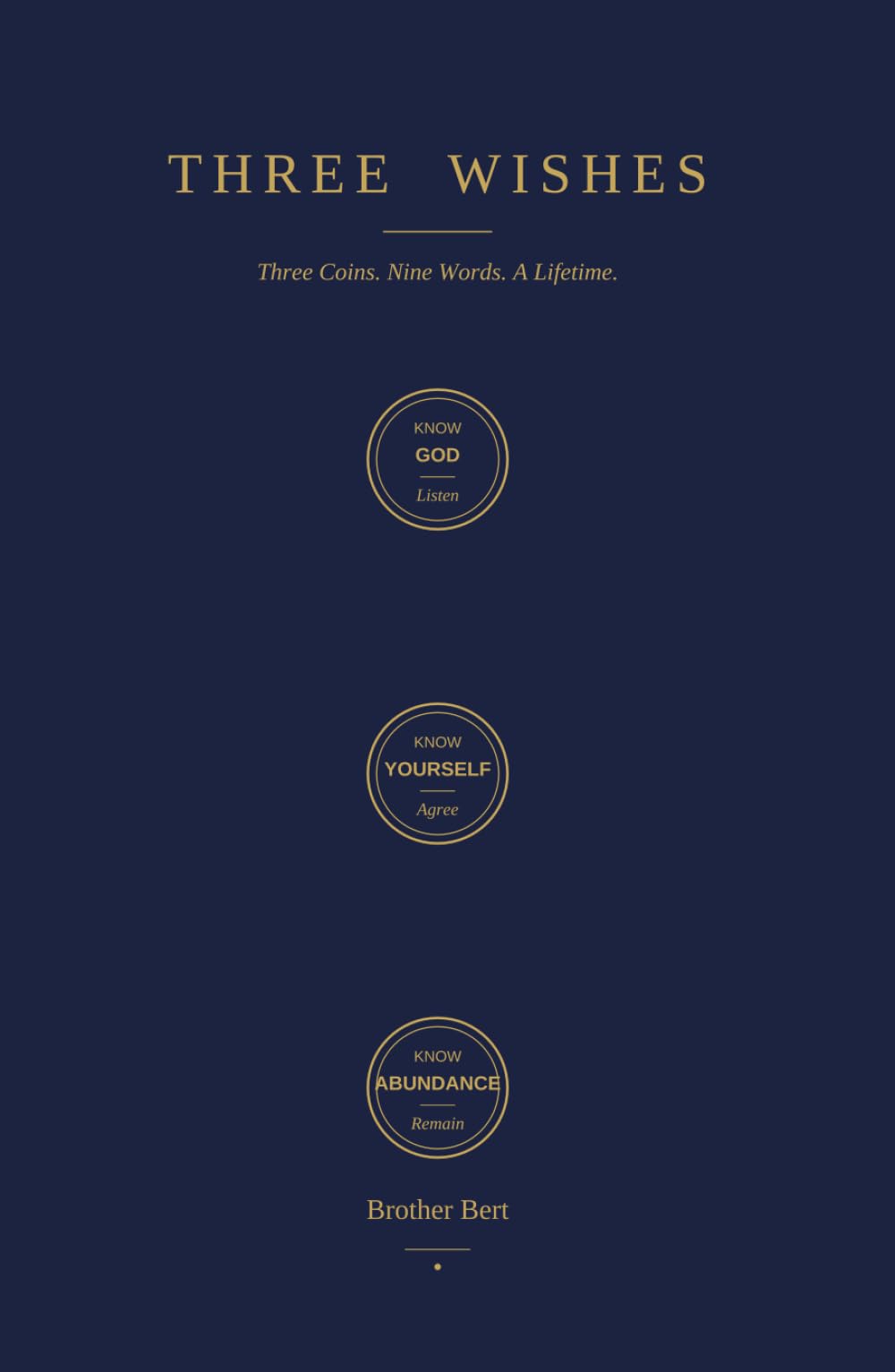 Three Wishes: Three Coins. Nine Words. A Lifetime.
