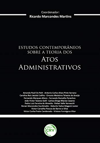 Estudos contemporâneos sobre a teoria dos atos administrativos: