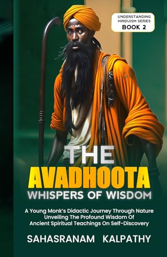 The Avadhoota - Whispers of Wisdom: A Young Monk’s Didactic