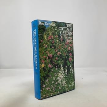 Hardcover The Cottage Garden and the Old-Fashioned Flowers Book