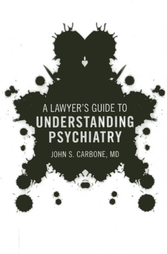 Télécharger A Lawyer's Guide to Understanding Psychiatry Livre PDF Gratuit