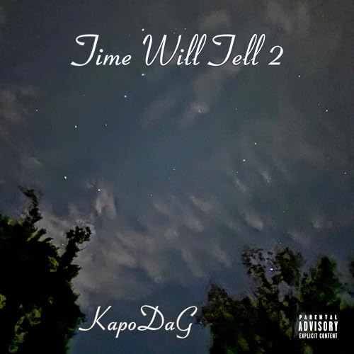  Time Will Tell 2 [Explicit]
