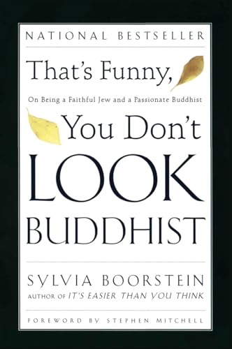 That's Funny, You Don't Look Buddhist: On Being a Faithful Jew and a Passionate Buddhist